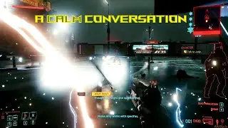 Cyberpunk 2077 - calm conversation during 4-star police action