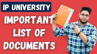 IMPORTANT LIST OF DOCUMENTS for IP University Admission 2020