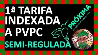 💥Primera tarifa indexada ⚡semi-regulada de Próxima Energía, con la confianza de PVPC pero mejorada