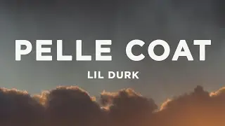 Lil Durk - Pelle Coat (Lyrics)