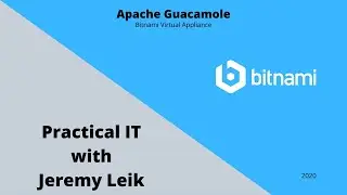 Apache Guacamole in VirutalBox using Bitnami (2020) | Practical IT