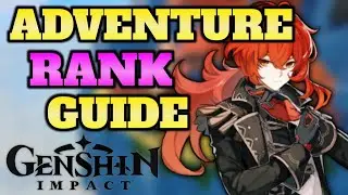 Genshin Impact - Adventure Rank Guide, Dailies, & Endgame content