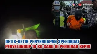 Detik-Detik Penangkapan Speedboat Pembawa 10 Kg Sabu di Perairan Kepri - Batam Pos