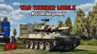 NEW! M551 Sheridan gameplay: Light tank with big gun - War Thunder Mobile