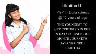 Likhitha - 1st Month Data Science Journey | India's Young Data Science professional | Data Trained