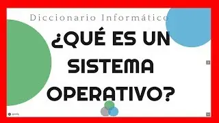 ¿Que es un sistema operativo? - Curso de Informática Básica