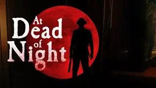 Ещё один Джимми? 🥸》 At Dead of Night 2 Серия