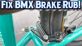 How To Easily Fix BMX Brakes Rubbing Tire