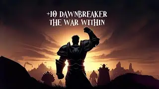 PLUS 10 DAWNBREAKER - RETRIBUTION PALADIN - THE WAR WITHIN - WORLD OF WARCRAFT