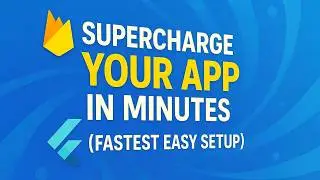Firebase in Flutter: Supercharge Your App in Minutes! (Fastest Easy Setup)