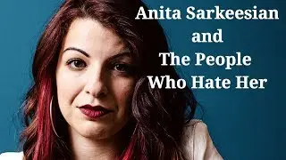 Anita Sarkeesian and the People Who Hate Her | Big Joel