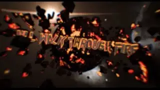 Short AMV Typography - [Walk Thru Fire]