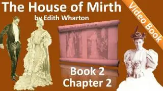 Book 2 - Chapter 02 - The House of Mirth by Edith Wharton