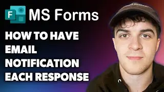How to Have Microsoft Forms Email Notification of Each Response (Full 2024 Guide)