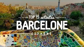 Que faire à BARCELONE 🔎  TOP 15 des activités | Voyage en Espagne