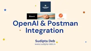 OpenAI & Postman Integration: How to use OpenAI to communicate with Postman