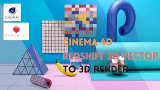 CINEMA 4D AND REDSHIFT 2D VECTOR TO 3D RENDER