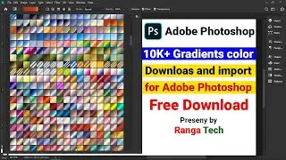 10K+ Gradients color Downloads and import for Adobe Photoshop | photoshop gradients | Gradient Tool