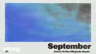 James Arthur - September (Majestic Remix)