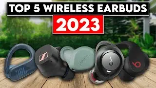 Top 5 Wireless Earbuds for an Active Lifestyle 2023