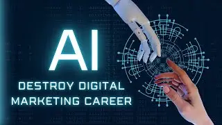 Ai is really Destroy Digital Marketing Career? Practical Live Experience With Ai