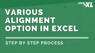 Know various alignment option in MS Excel | Step by Step Process