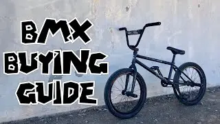 BMX BUYING GUIDE -  BMX FOR BEGINNERS