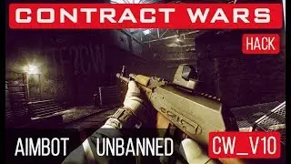 Contract Wars Hack - Aimbot / Unbanned | CW_v10 [WTF?CW]