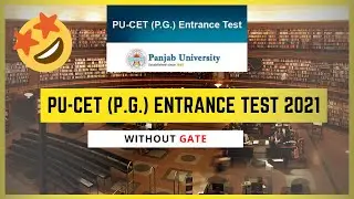 PU-CET (P.G.) ENTRANCE TEST 2021 | WITHOUT GATE 