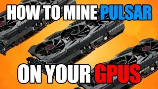 How To GPU Mine Pulsar | Windows 10, HiveOS
