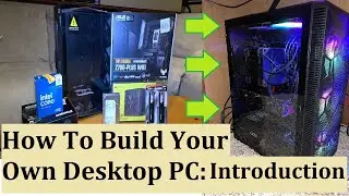 How To Build Your Own Desktop PC: Introduction