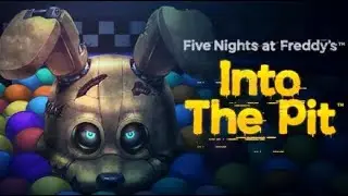 IL FAUT SURVIVRE PENDANT 5 NUITS : Five Nights at Freddy's - Into the Pit