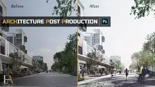 Architecture ((Post Production workshop)) in Photoshop _ ورشة إظهار معمارى على الفوتوشوب