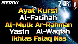 Ayat Kursi,Al Fatihah,Al Mulk,Ar Rahman,Al Waqiah,Yasin,Ikhlas,Falaq,An Nas Quran Sebelum Tidur