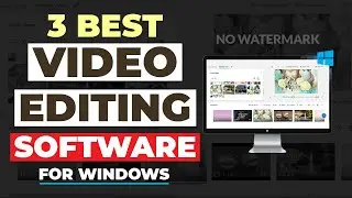 The 3 Best FREE Video Editing Software FOR WINDOWS PC In 2021