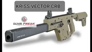 Most Controlable Weapon KRISS VECTOR CRB 