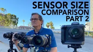 Does Sensor Size REALLY Matter? Camera Sensor Size Comparison - Part Two