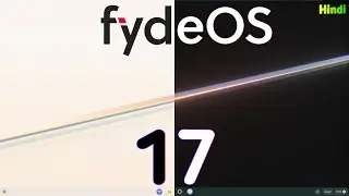 FydeOS 17 is Released⚡Here's the Features You Must Know⚡FYDE OS 17 - Hindi