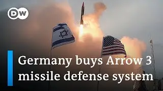 Germany orders Israeli Arrow 3 rockets for its Sky Shield air defense system | DW News