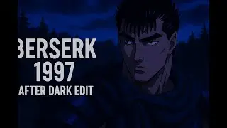 Berserk 1997 - After Dark Edit