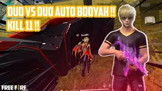 DUO VS DUO AUTO BOOYAH!! KILL 11!!! - Free Fire