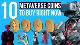 Top 10 Metaverse Coins to Buy Right Now