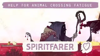 Spiritfarer The Most Relaxing Game - Games for After Animal Crossing: New Horizons