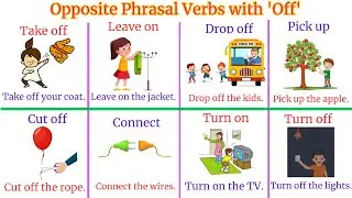 Opposite Phrasal Verbs with 'Off' | Daily English Speaking | Learn Opposites with Simple Sentences