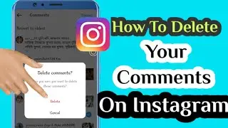 How To Delete Your Comments On Instagram 2022 | Remove Instagram Comment 🔥