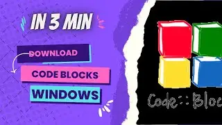Download codeblocks for windows 10 (3min)  | How to install codeblocks and write hello world program
