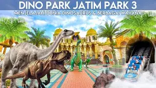 JATIM PARK 3 || DINO PARK TERBARU || HARUS TONTON SEBELUM KESINI‼️