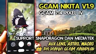 Gcam 7.4 Nikita V1.9 + Astro Config, Macro Focus, Aux Lens |  Best Google Camera