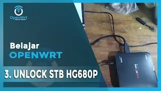 UNLOCK STB HG680P KE PULPSTONE 2.8 | Belajar Openwrt