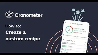 How To: Create A Recipe In Cronometer